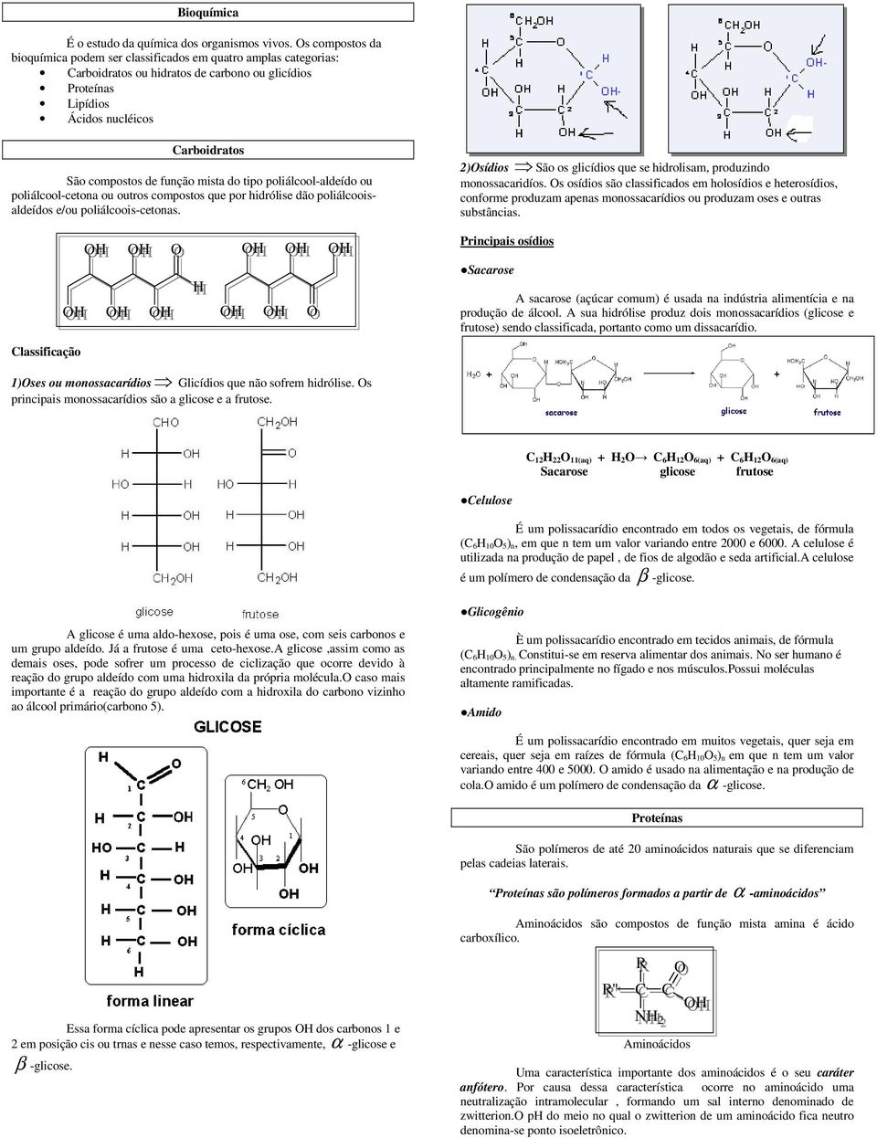 mista do tipo poliálcool-aldeído ou poliálcool-cetona ou outros compostos que por hidrólise dão poliálcooisaldeídos e/ou poliálcoois-cetonas.