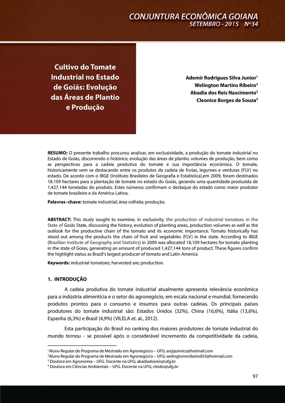 produção, bem como as perspectivas para a cadeia produtiva do tomate e sua importância econômica.