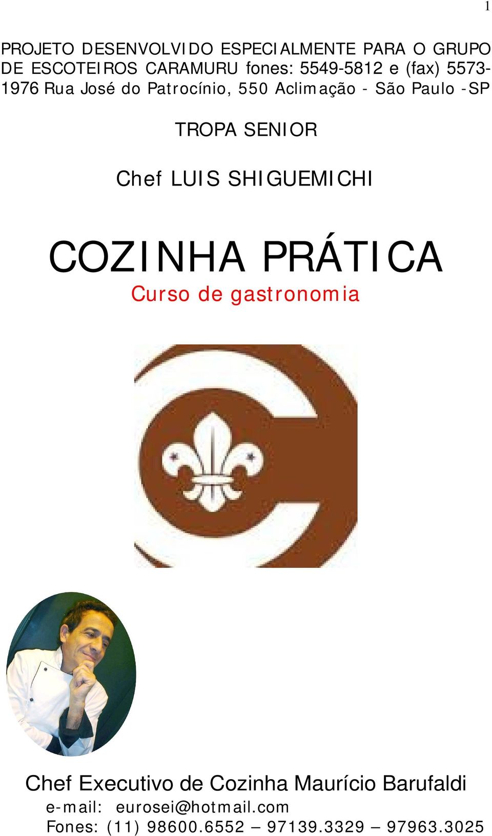 SENIOR Chef LUIS SHIGUEMICHI COZINHA PRÁTICA Curso de gastronomia Chef Executivo de