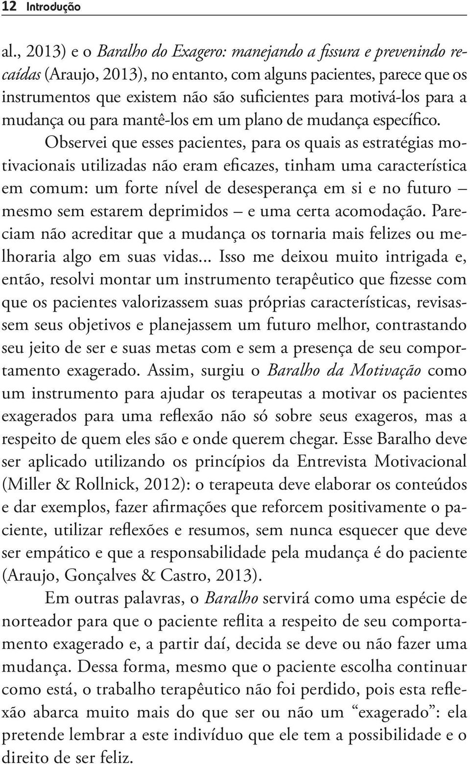 para a mudança ou para mantê-los em um plano de mudança específico.