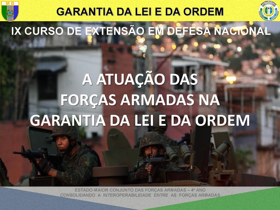 ATUAÇÃO DAS FORÇAS