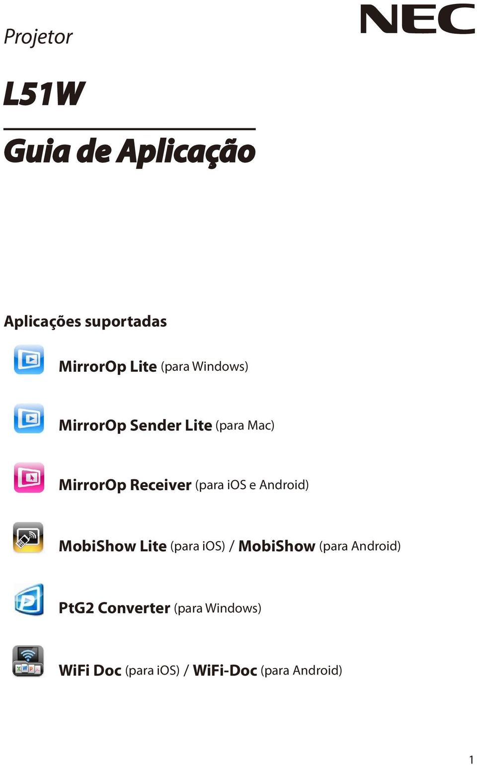 ios e Android) MobiShow Lite (para ios) / MobiShow (para Android) PtG2