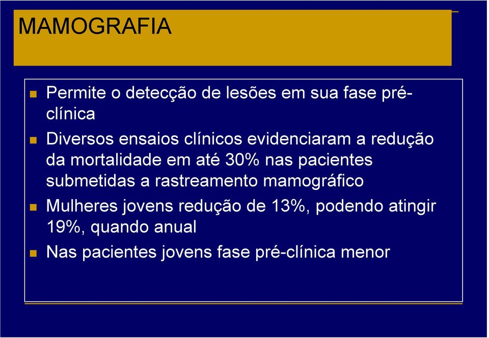 pacientes submetidas a rastreamento mamográfico Mulheres jovens redução de