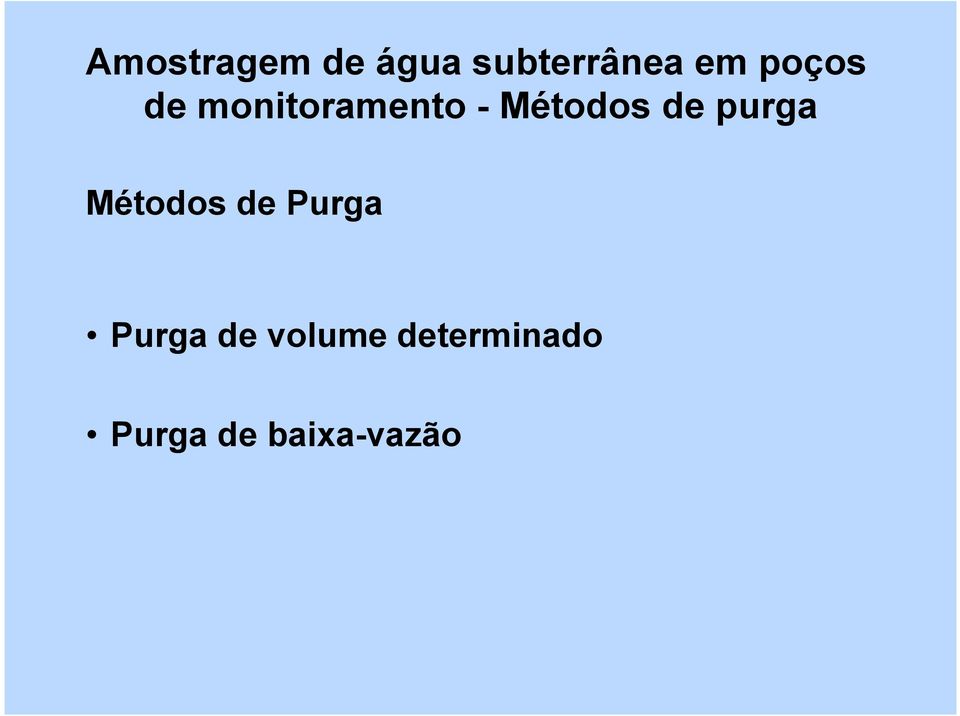 Métodos de Purga Purga de