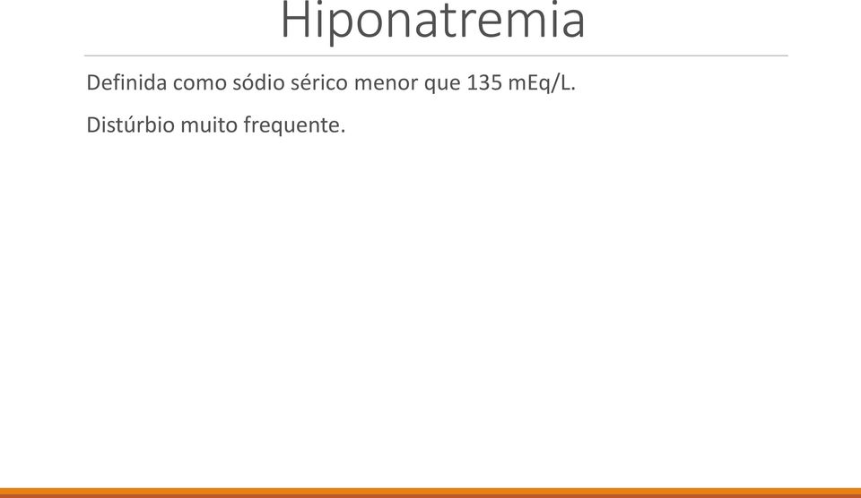 menor que 135 meq/l.