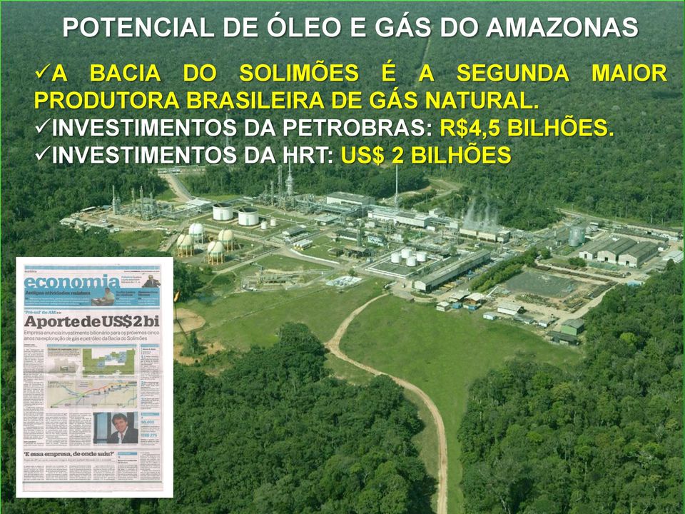 INVESTIMENTOS DA PETROBRAS: R$4,5 BILHÕES.