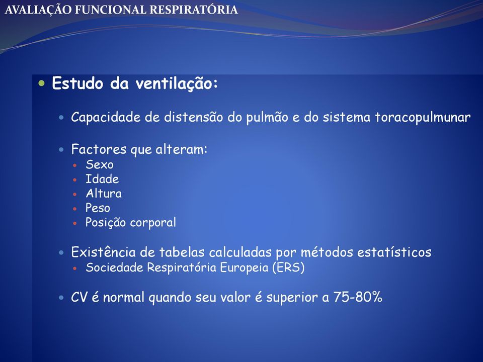 Peso Posição corporal Existência de tabelas calculadas por métodos estatísticos