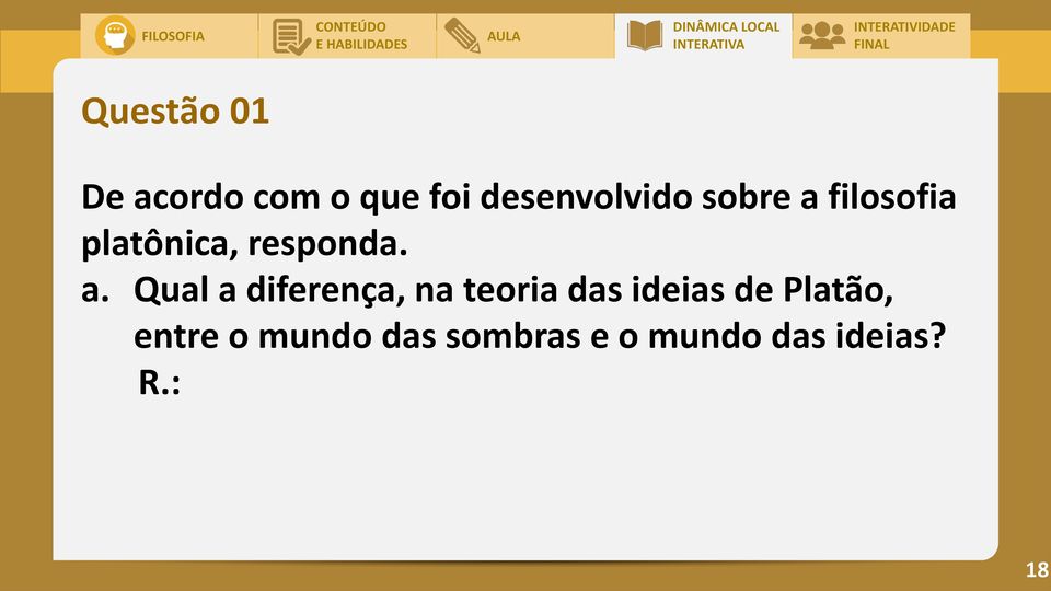 filosofia platônica, responda. a.