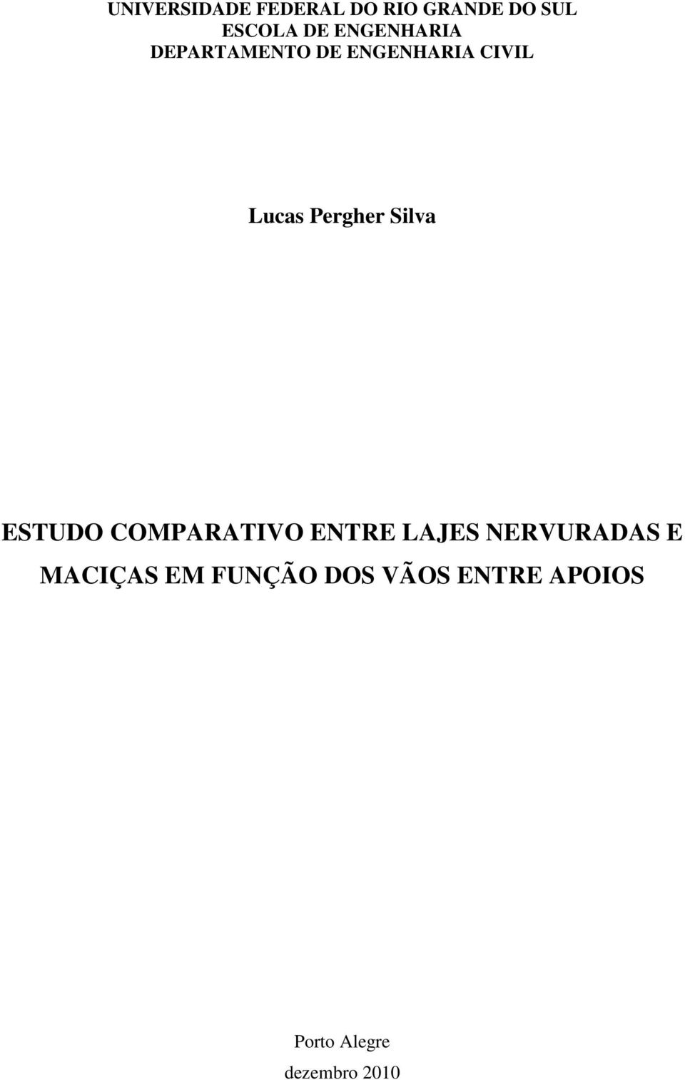 Pergher Silva ESTUDO COMPARATIVO ENTRE LAJES NERVURADAS