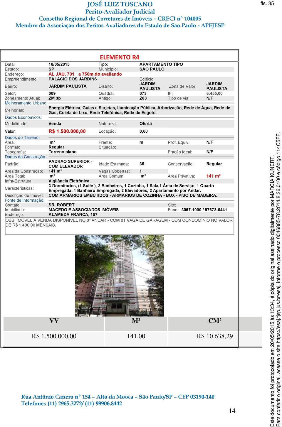 455,00 Zoneamento Atual: ZM 3b Antigo: Z03 Tipo de via: N/F Melhoramento Urbano: Melhorias: Dados Econômicos: Energia Elétrica, Guias e Sarjetas, Iluminação Pública, Arborização, Rede de Água, Rede