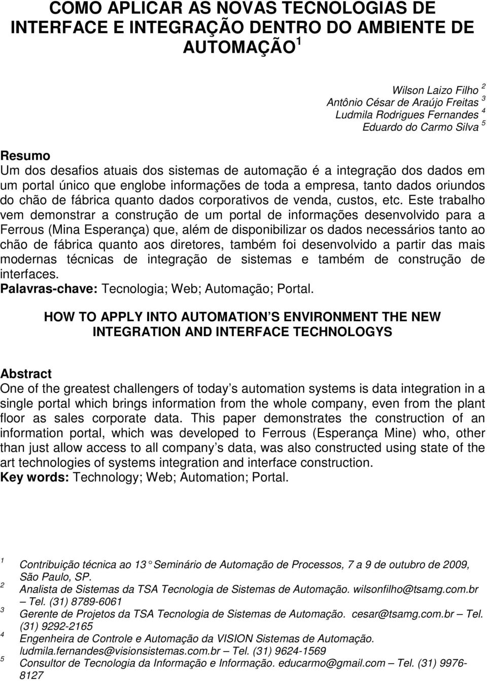 dados corporativos de venda, custos, etc.