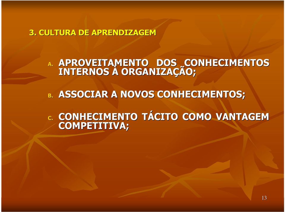 ORGANIZAÇÃO; B.