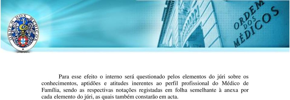 Médico de Família, sendo as respectivas notações registadas em folha