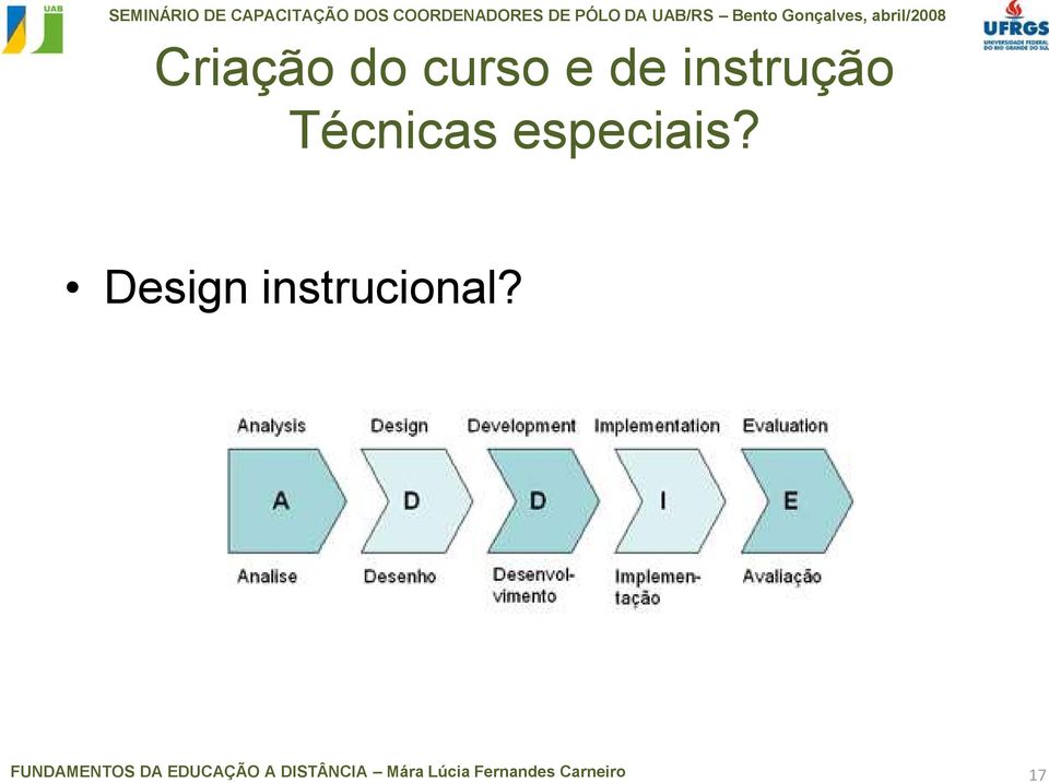 Técnicas especiais?