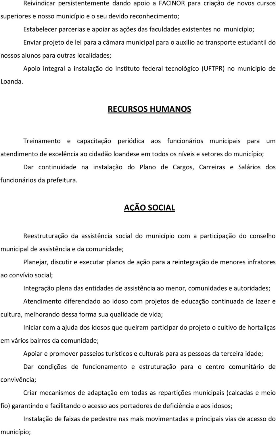 federal tecnológico (UFTPR) no município de Loanda.