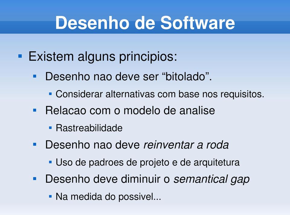 Relacao com o modelo de analise Rastreabilidade Desenho nao deve reinventar a