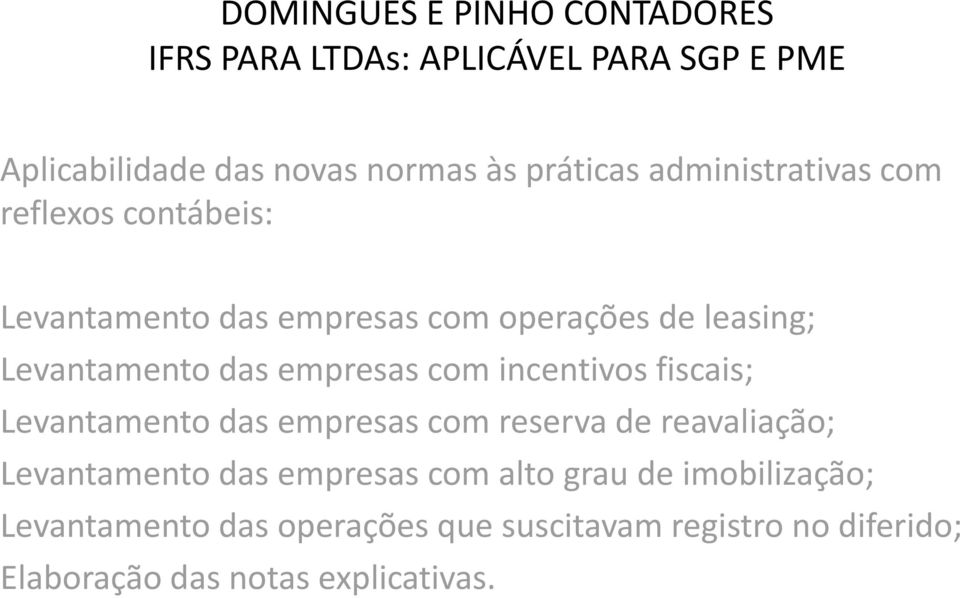 Levantamento das empresas com reserva de reavaliação; Levantamento das empresas com alto grau de