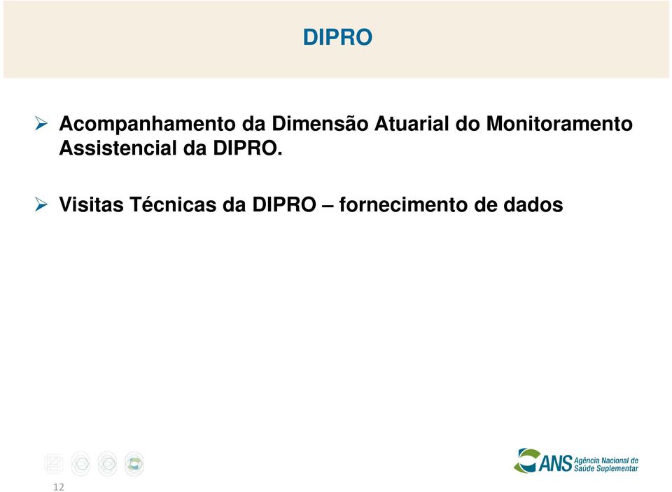 Assistencial da DIPRO.