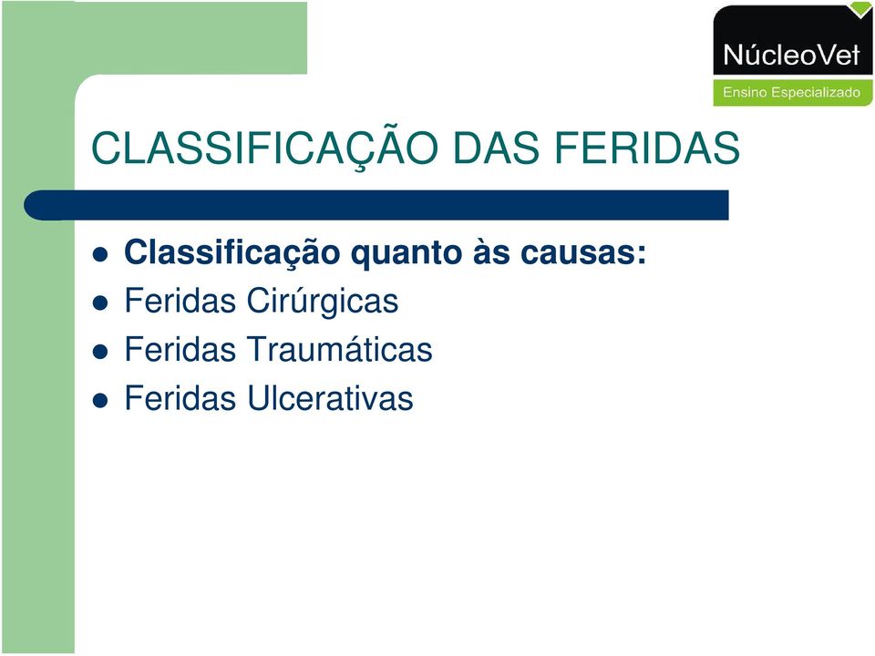 causas: Feridas Cirúrgicas