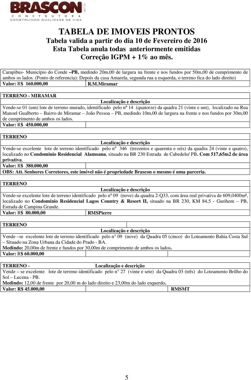 Miramar - MIRAMAR Vende-se 01 (um) lote de terreno murado, identificado pelo nº 14 (quatorze) da quadra 21 (vinte e um), localizado na Rua Manoel Gualberto Bairro de Miramar João Pessoa PB, medindo