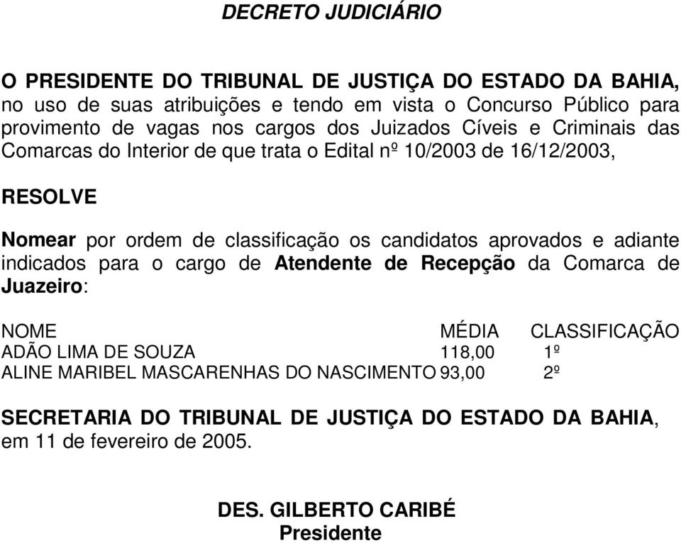 Atendente de Recepção da Comarca de Juazeiro: ADÃO