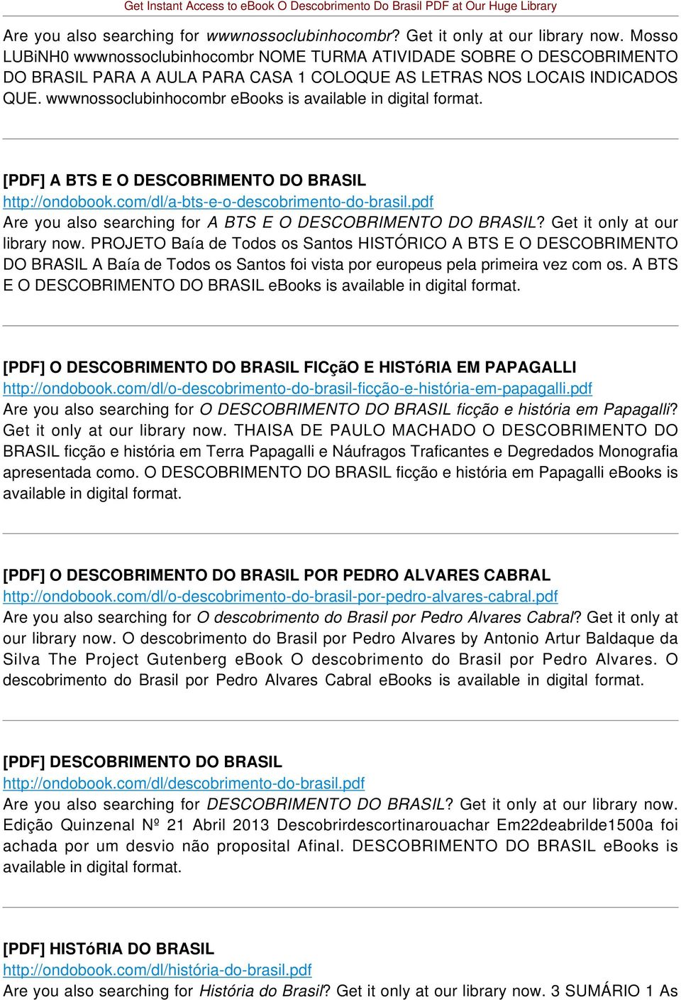 wwwnossoclubinhocombr ebooks is available in digital format. [PDF] A BTS E O DESCOBRIMENTO DO BRASIL http://ondobook.com/dl/a-bts-e-o-descobrimento-do-brasil.