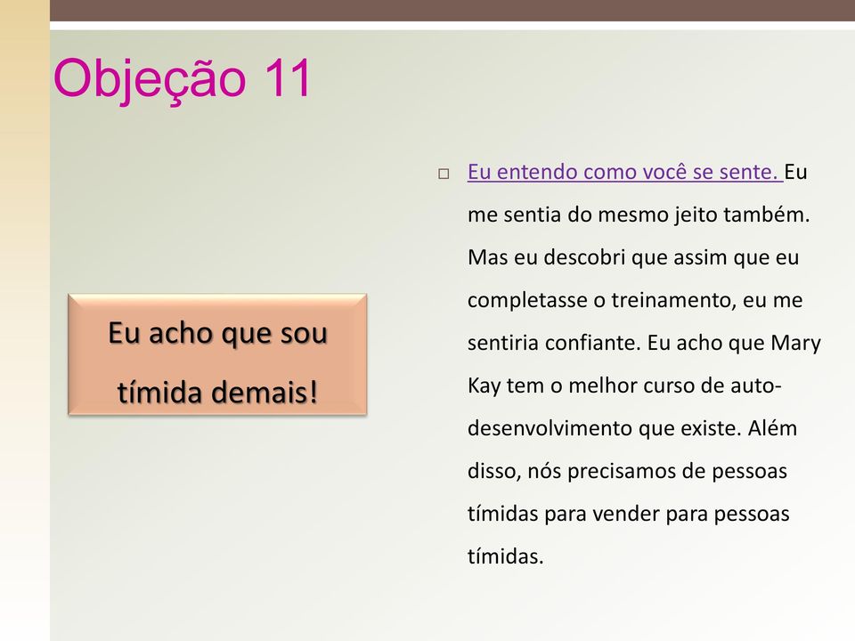 completasse o treinamento, eu me sentiria confiante.