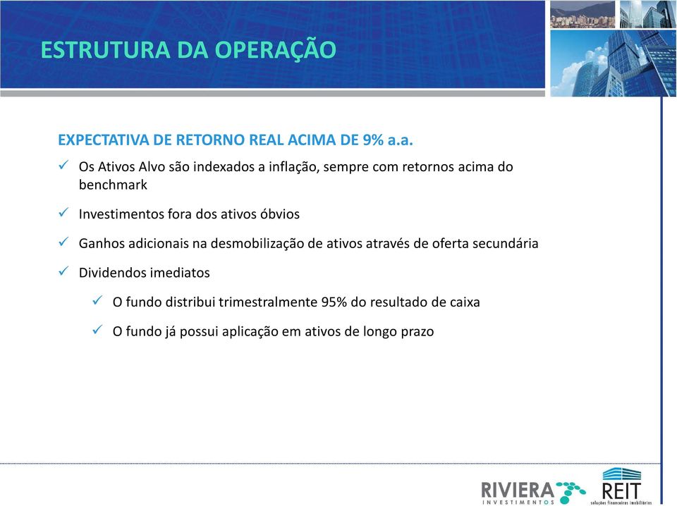 fora dos ativos óbvios Ganhos adicionais na desmobilização de ativos através de oferta secundária