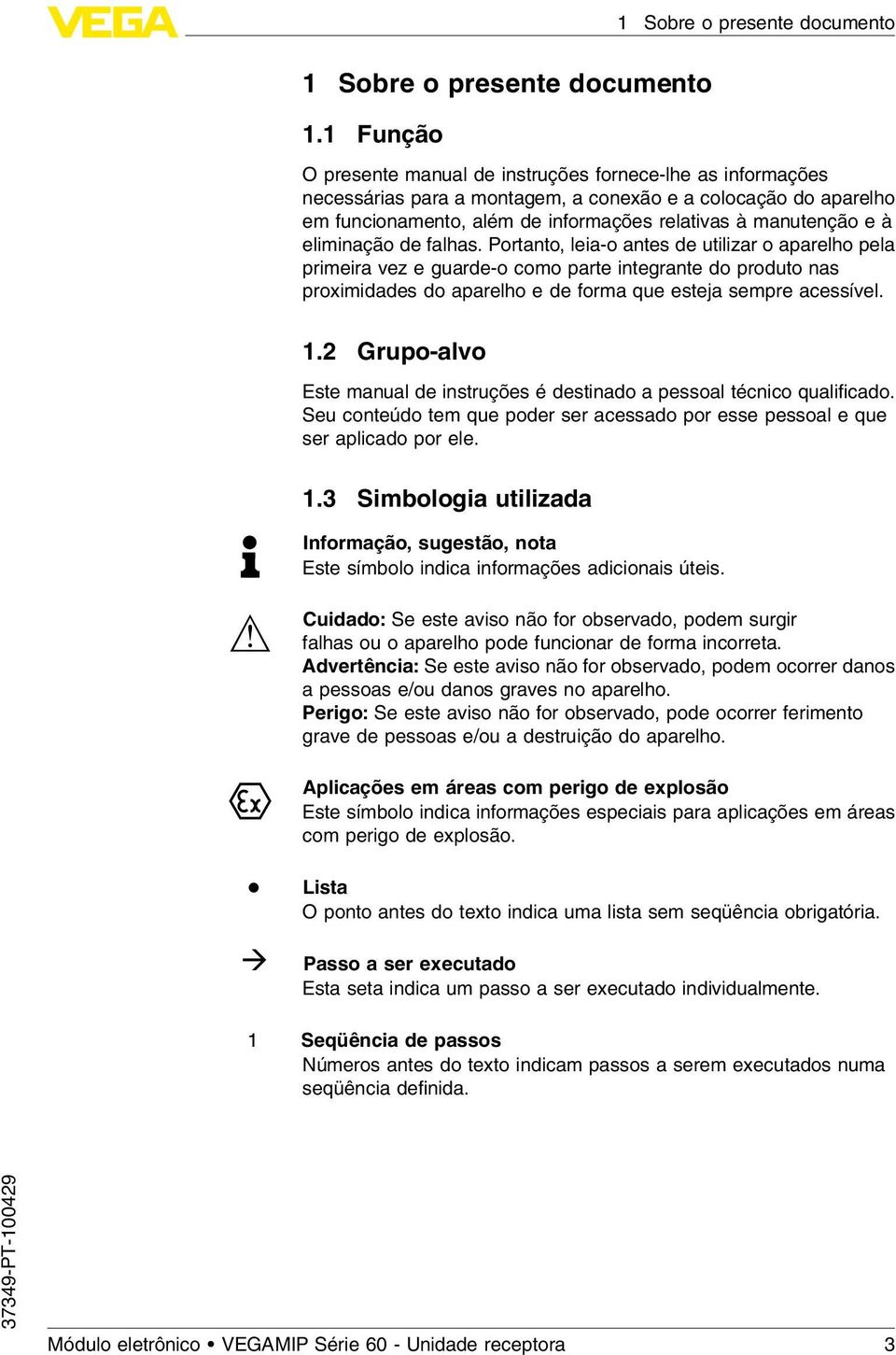 relativas à manutenção e à eliminação de falhas.