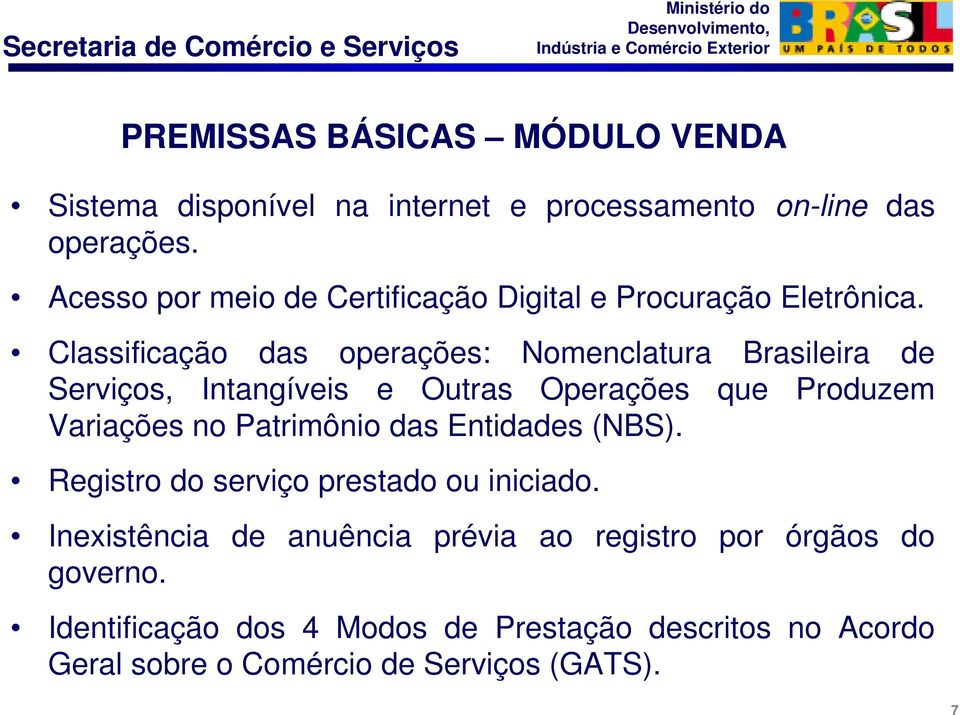 Classificação das operações: Nomenclatura Brasileira de Serviços, Intangíveis e Outras Operações que Produzem Variações no Patrimônio