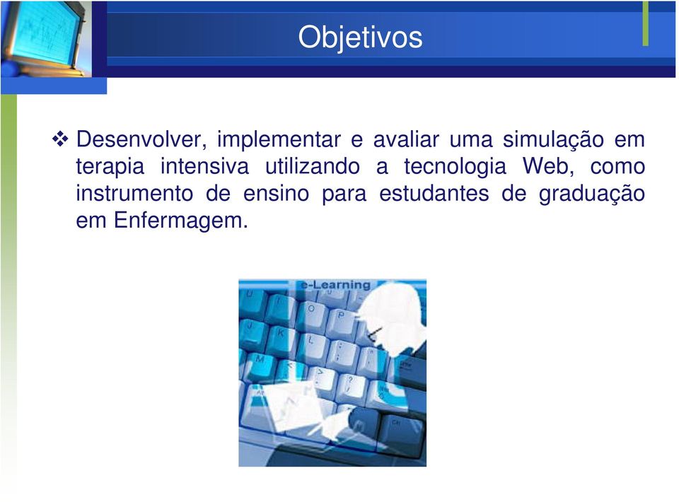 utilizando a tecnologia Web, como