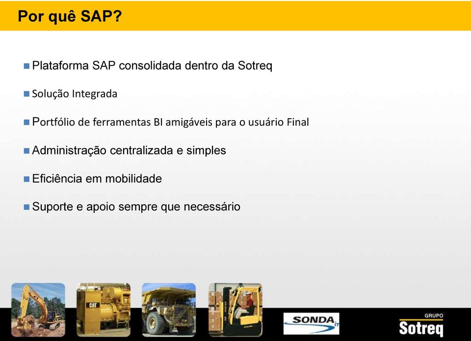 Integrada Portfólio de ferramentas BI amigáveis para o