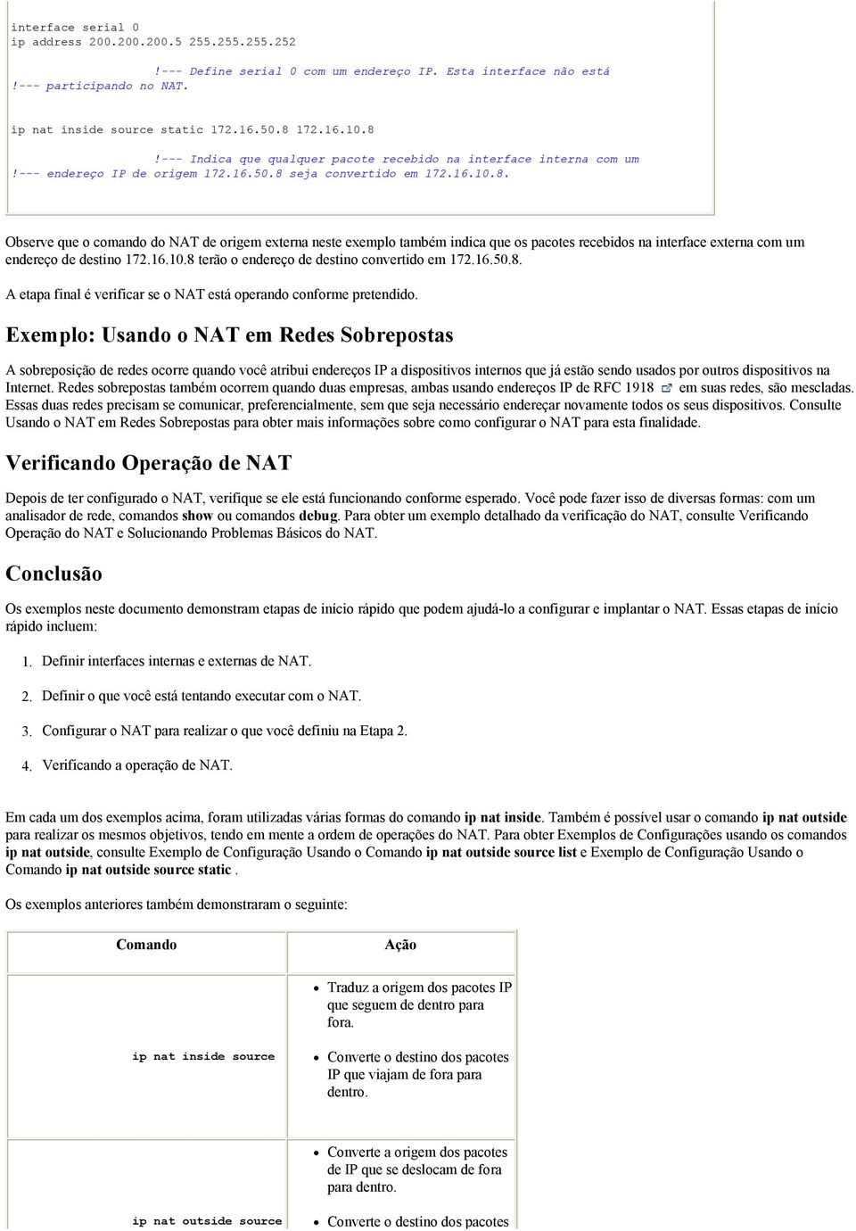 16.10.8 terão o endereço de destino convertido em 172.16.50.8. A etapa final é verificar se o NAT está operando conforme pretendido.