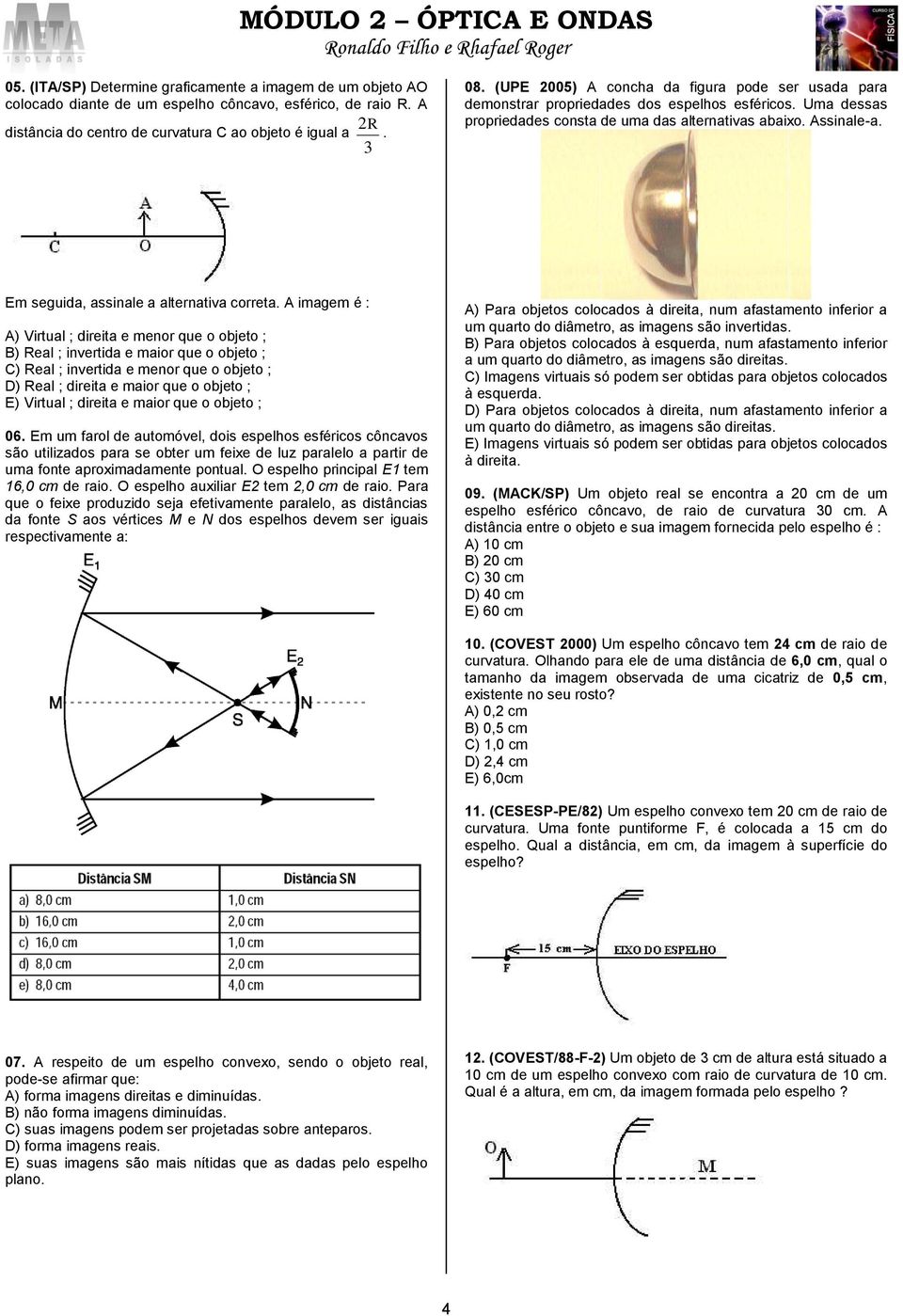 Em seguida, assinale a alternativa correta.