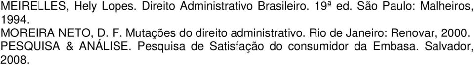 Mutações do direito administrativo. Rio de Janeiro: Renovar, 2000.