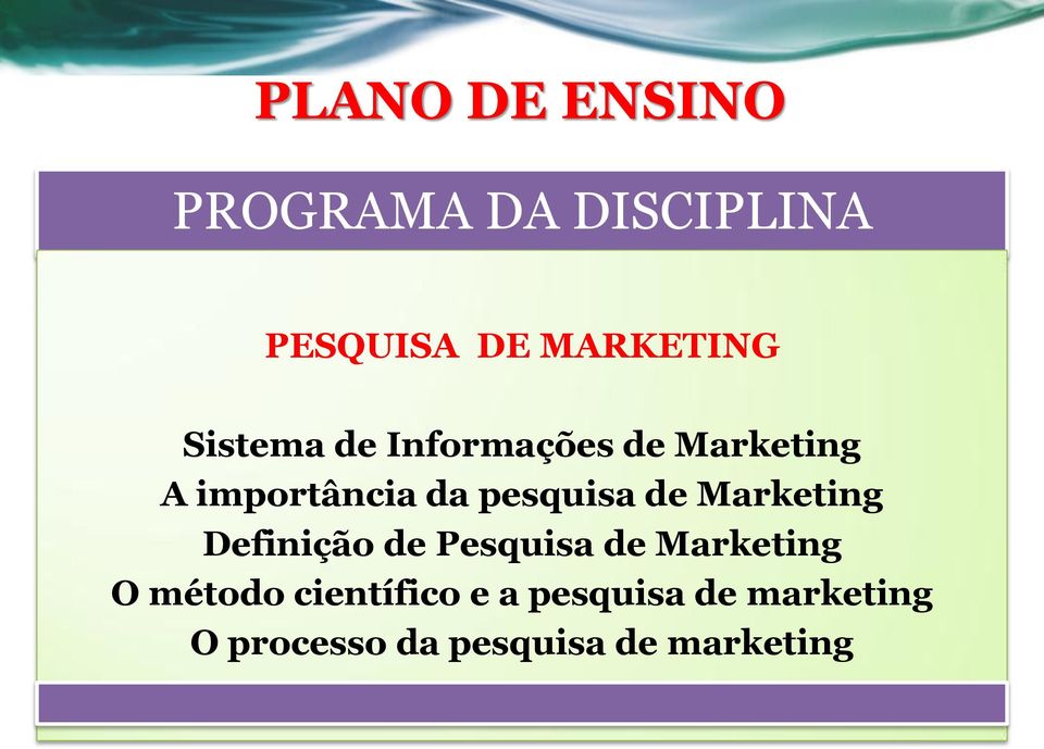 Marketing Definição de Pesquisa de Marketing O método