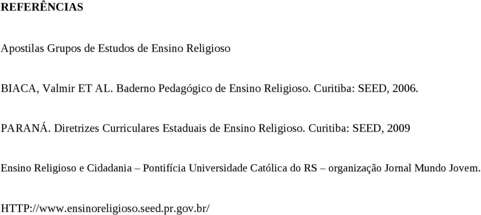 Diretrizes Curriculares Estaduais de Ensino Religioso.