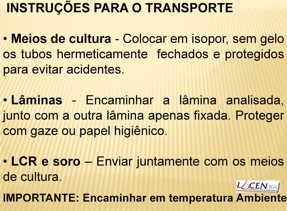 Lâminas - Encaminhar a lâmina analisada, junto com a outra lâmina apenas fixada.