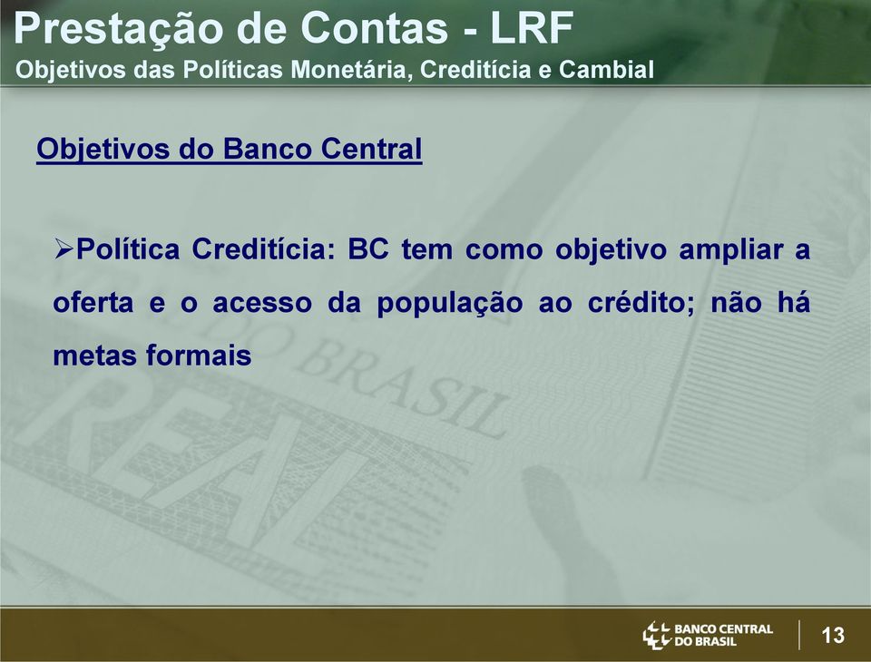 Central Política Creditícia: BC tem como objetivo