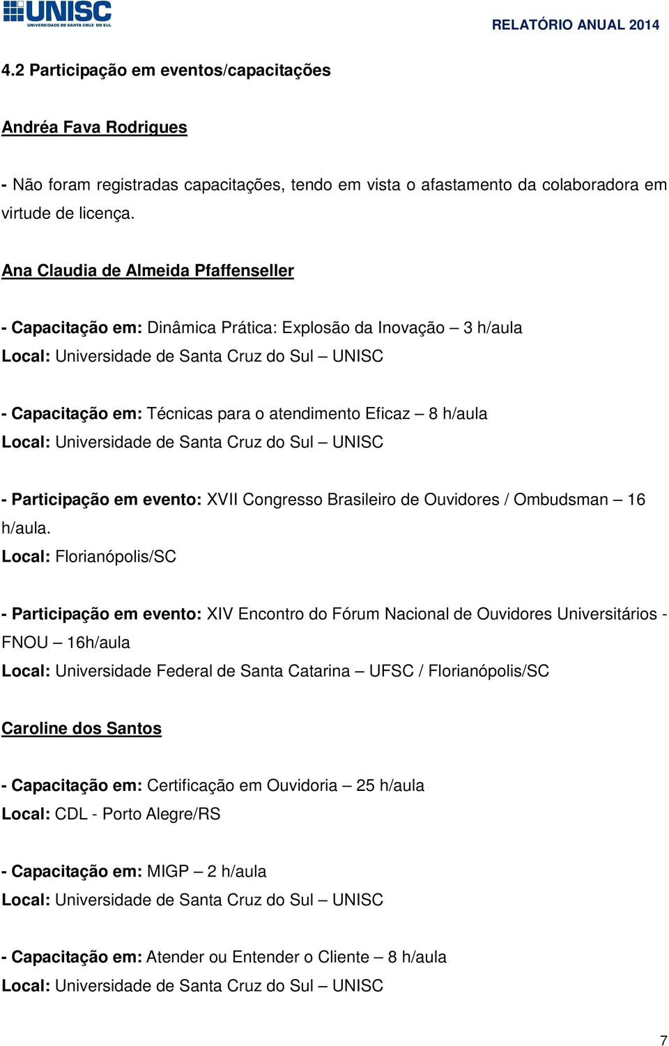 Congresso Brasileiro de Ouvidores / Ombudsman 16 h/aula.