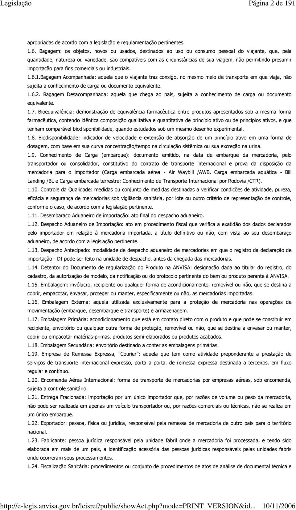 permitindo presumir importação para fins comerciais ou industriais. 1.