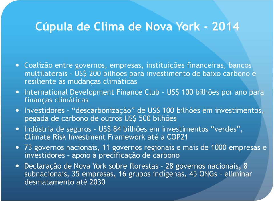 International Development Finance Club US$ 100 bilhões por ano para finanças climáticas!