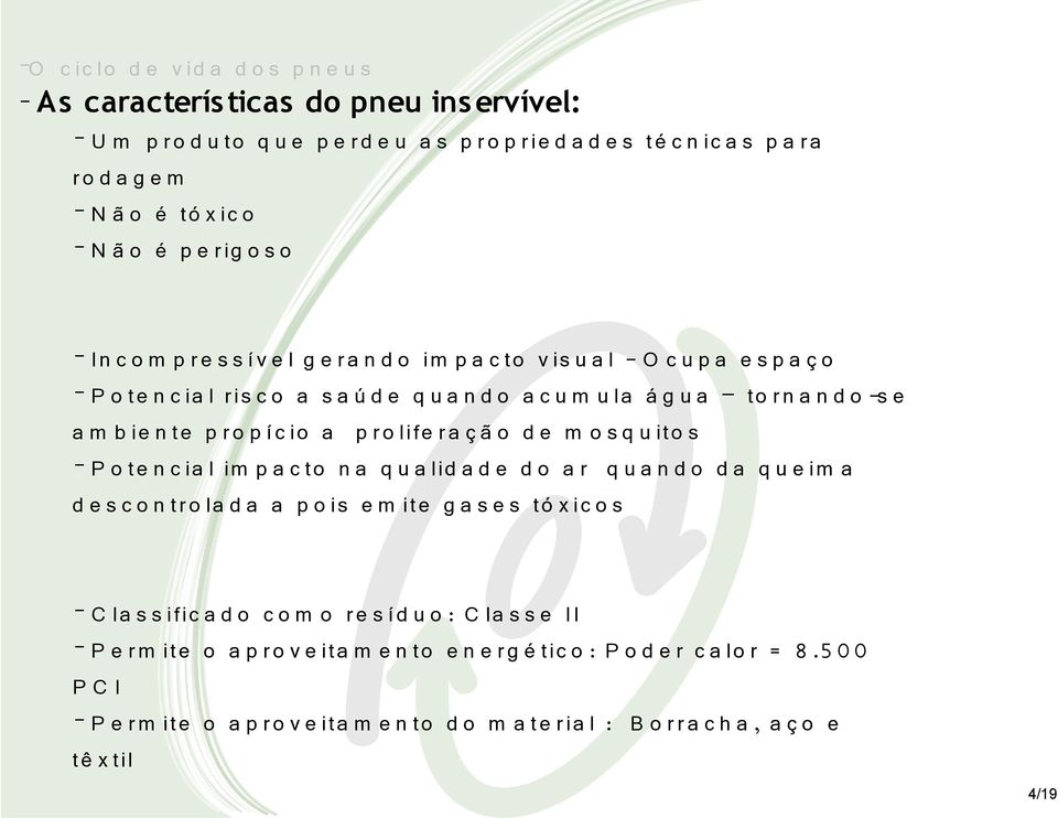 o -s e a m b ie n te p r o p í c io a p r o life r a ç ã o d e m o s q u ito s - P o te n c ia l im p a c to n a q u a lid a d e d o a r q u a n d o d a q u e im a d e s c o n tr o la d a a p o is e