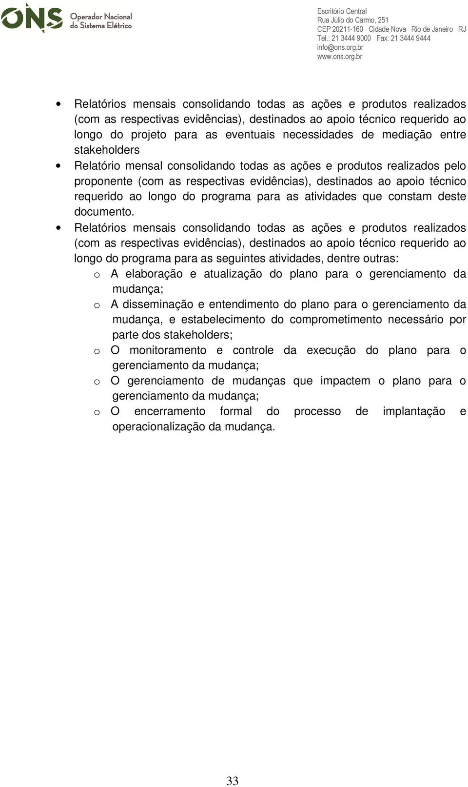 programa para as atividades que constam deste documento.