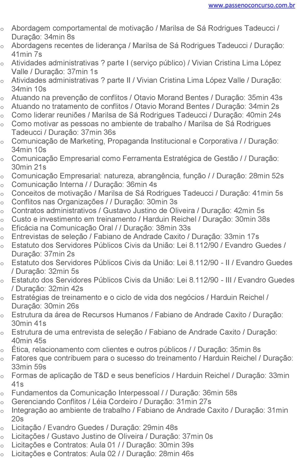 administrativas? parte I (serviç públic) / Vivian Cristina Lima López Valle / Duraçã: 37min 1s Atividades administrativas?