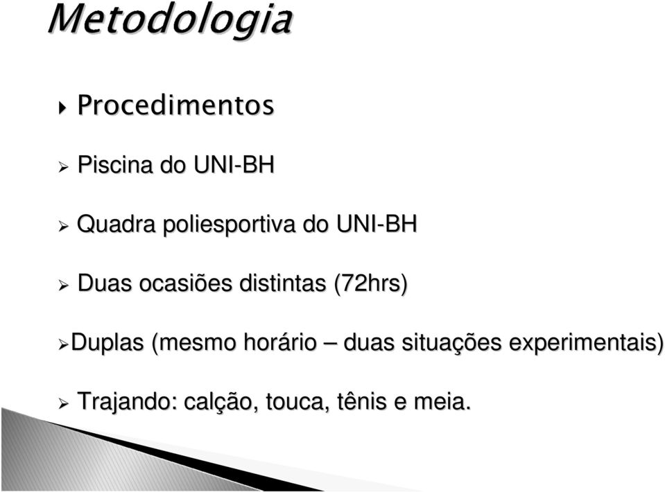 (72hrs) Duplas (mesmo horário rio duas situaçõ