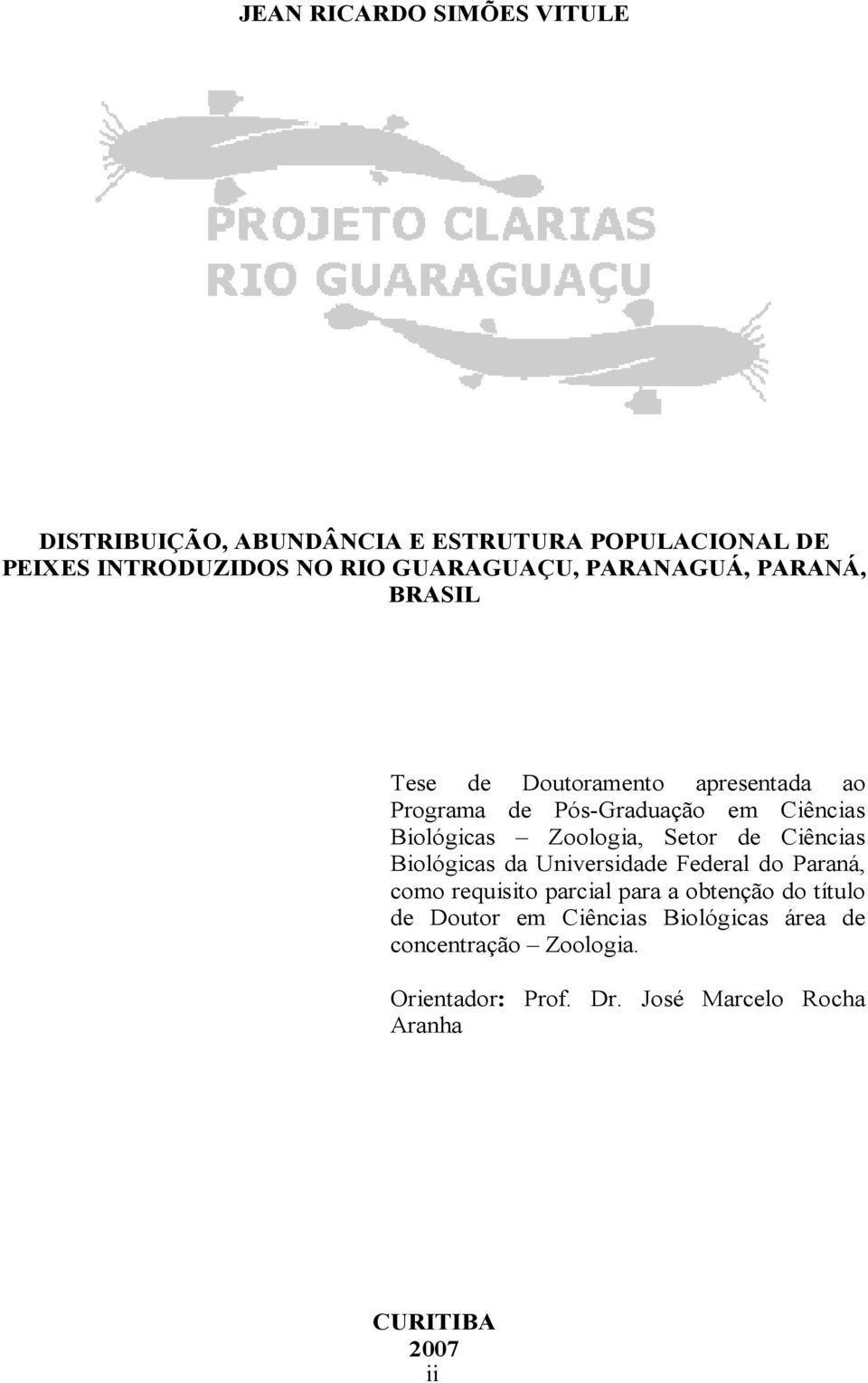 Setor de Ciências Biológicas da Universidade Federal do Paraná, como requisito parcial para a obtenção do título de