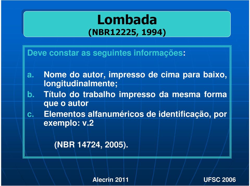 Título do trabalho impresso da mesma forma que o autor c.