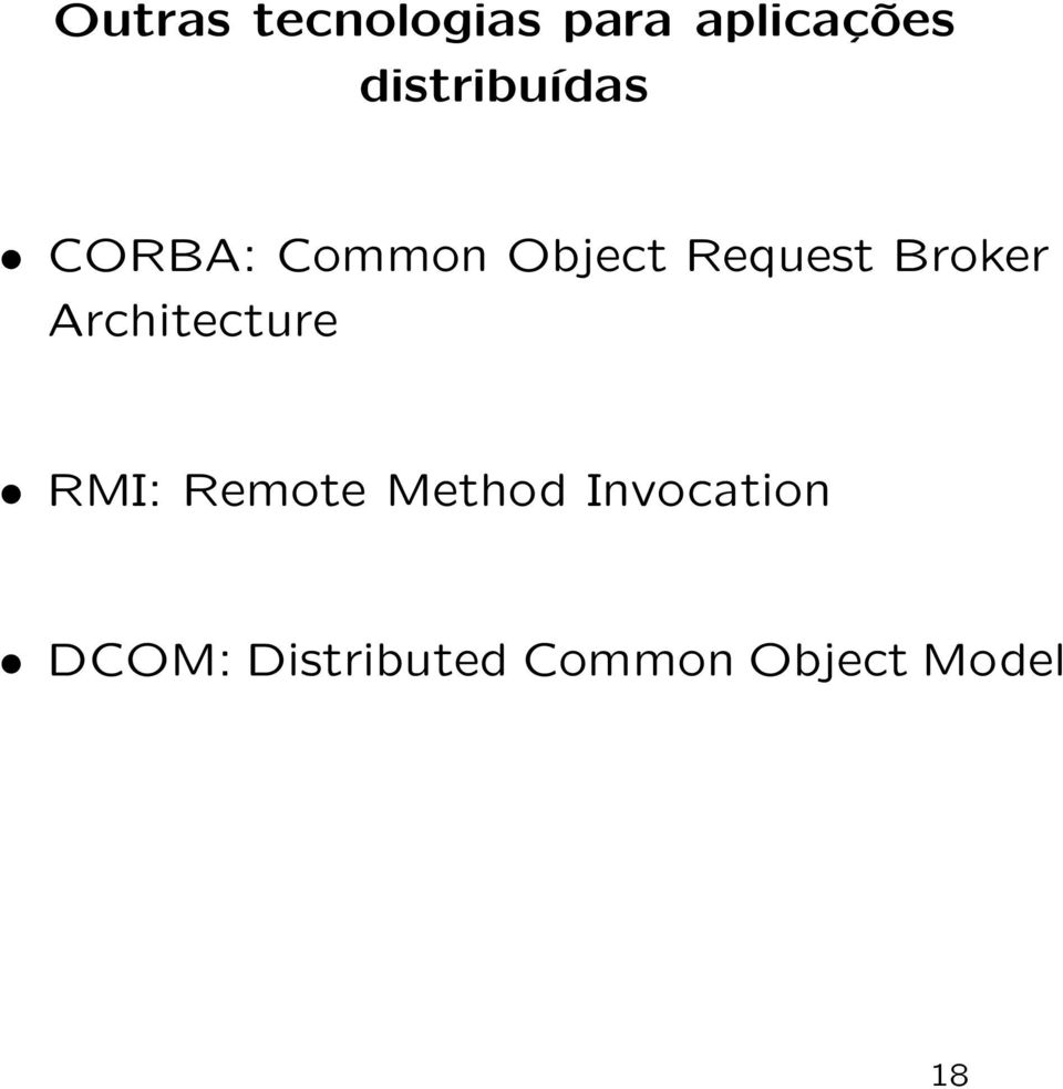 Broker Architecture RMI: Remote Method