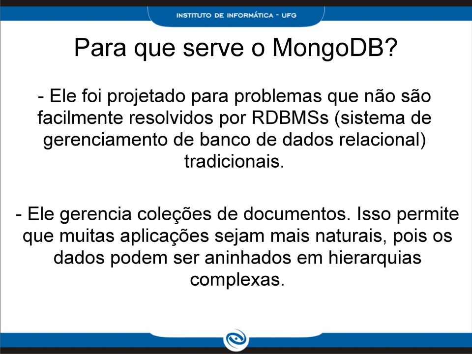 (sistema de gerenciamento de banco de dados relacional) tradicionais.